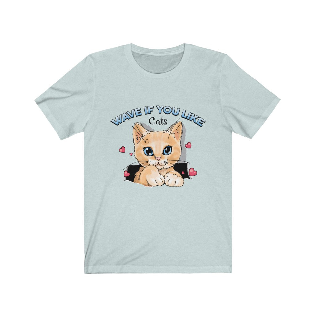Wave If You Like Cats T-shirt