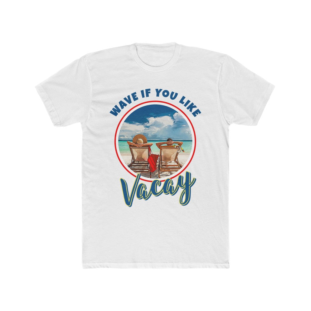 Vacation WaveIfYouLike - Men's Cotton Crew T-Shirt