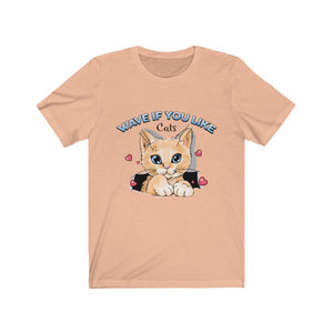 Wave If You Like Cats T-shirt